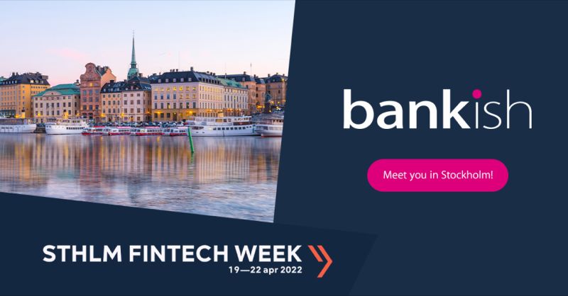 Bankish showcases at Sthlm Fintech Week